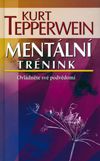 Mentální trénink - Ovládněte své podvědomí