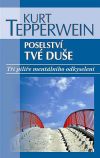 Poselství tvé duše - Tři pilíře mentálního odkyselení